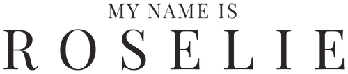 My name is Roselie